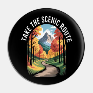 Take The Scenic Route Embrace Natures Pathways Hiking Adventure Pin