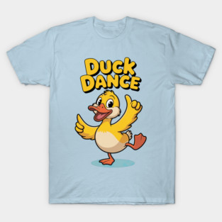 DUCK DANCE! DUCK MOTOR DANCE! T-Shirt