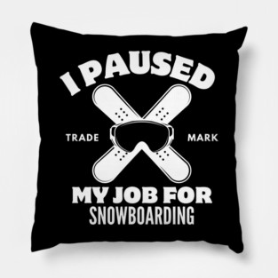 Snowboarding pause Pillow