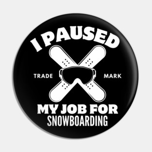 Snowboarding pause Pin