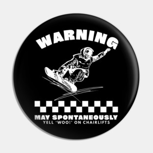 Snowboard yelling Pin