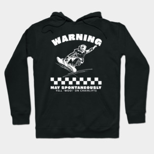 Snowboard yelling Hoodie