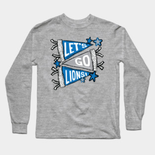 Let's Go Lions! Long Sleeve T-Shirt