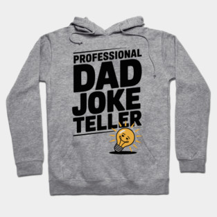 Professional Dad Joke Teller Hoodie