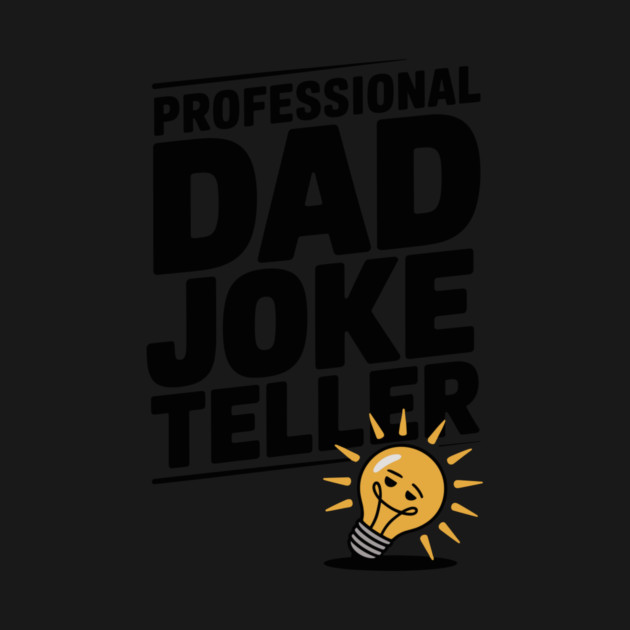 Professional Dad Joke Teller by Frank Ring