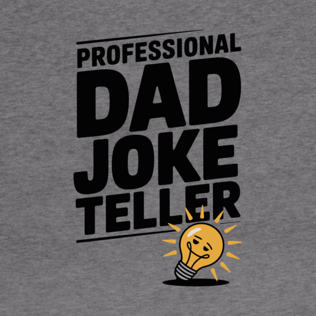 Professional Dad Joke Teller by Frank Ring