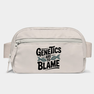Genetics Are to Blame Bag