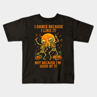 Dancing Skeletons – Funny Halloween Pumpkin Quote Graphic Kids T-Shirt