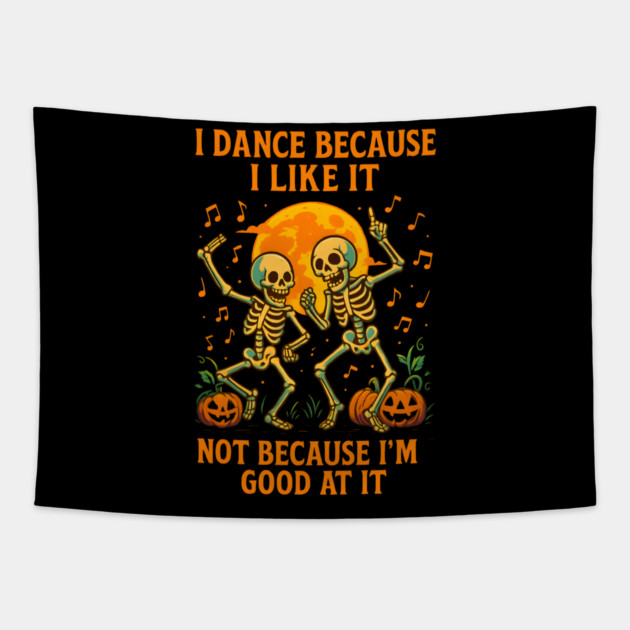 Dancing Skeletons – Funny Halloween Pumpkin Quote Graphic Tapestry by MakerMind8.2
