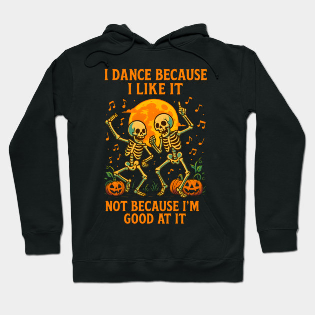 Dancing Skeletons – Funny Halloween Pumpkin Quote Graphic Hoodie by MakerMind8.2