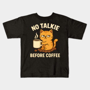 No Talkie Before Coffee – Grumpy Cat Funny Coffee Quote Graphic Kids T-Shirt