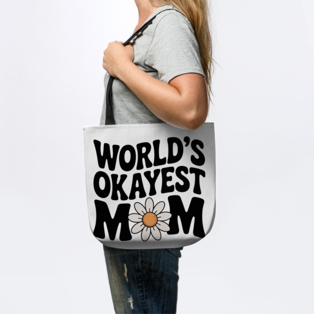 World's Okayest Mom by Frank Ring