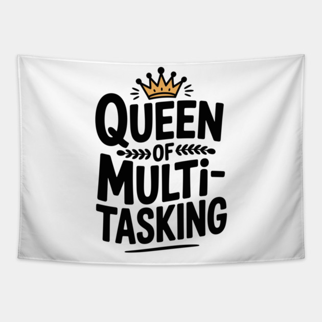 Queen of Multitasking Tapestry by Frank Ring
