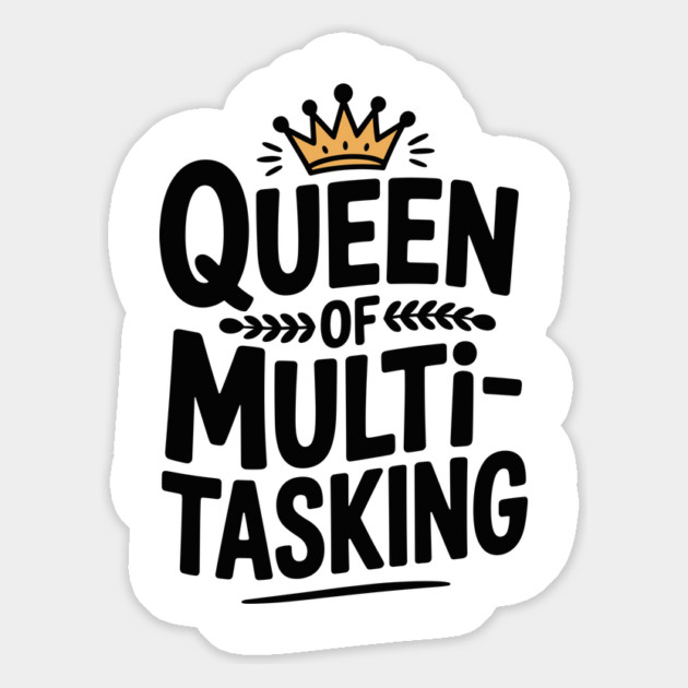 Queen of Multitasking Magnet by Frank Ring