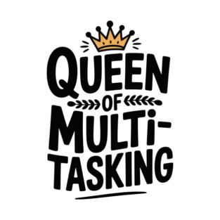 Queen of Multitasking T-Shirt