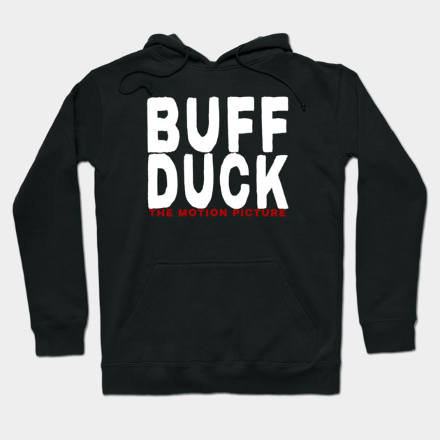 BUFF DUCK: The Motion Picture Hoodie by 51Deesigns