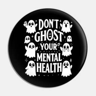 Don't Ghost Your Feelings Halloween Mental-Health Women's Pin