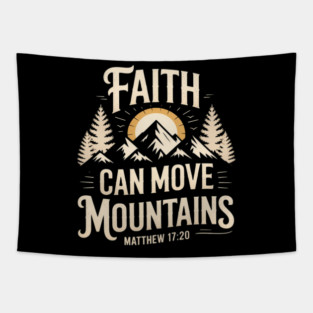 Faith Can Move Mountains for Christian Hiking Tapestry