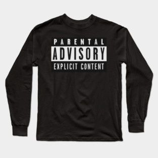 parental advisory Long Sleeve T-Shirt