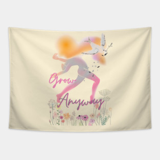 Grow Anyway – Empowering, Floral, Freeing Tapestry