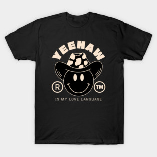 Yeehaw love language T-Shirt