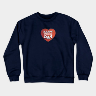 Happy Fathers Day Crewneck Sweatshirt