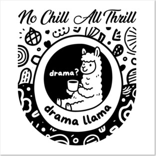 Drama LLama No Chill All Thrill Posters and Art