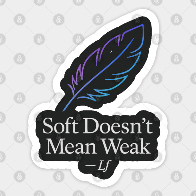 Soft Strength Feather Quote Design Sticker by Anne Lee