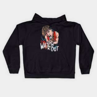 Watch Out Kids Hoodie