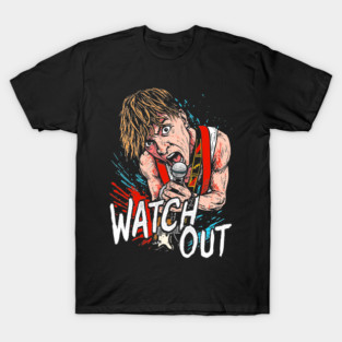 Watch Out T-Shirt
