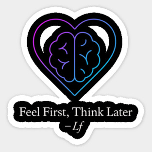 Feel First Think Later Heart Brain Art Magnet