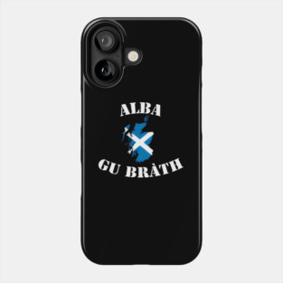 Alba Gu Brath Scotland Phone Case