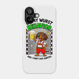 Octoberfest Dog Beer; On My Wurst behavious Phone Case