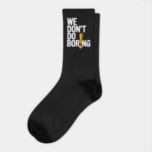 We Don’t Do Boring with Exclamation Point Socks