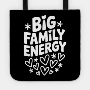 Big Family Energy Tote