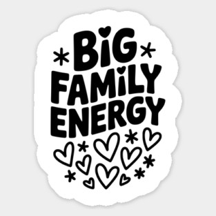 Big Family Energy Magnet