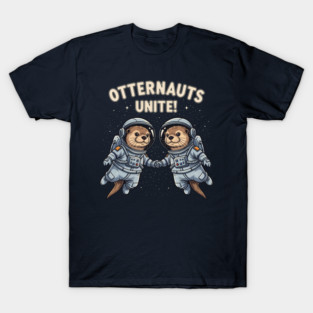 Otternauts Unite! T-Shirt