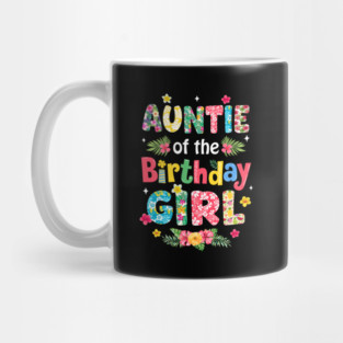 Auntie Of The Birthday Girl Hawaii Family Party Decor Mug