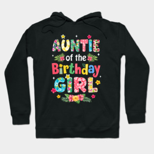 Auntie Of The Birthday Girl Hawaii Family Party Decor Hoodie
