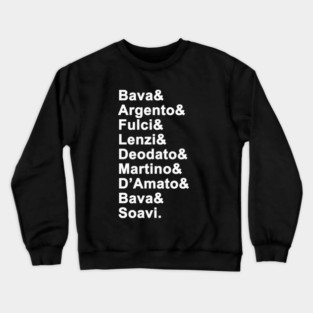 Italian Masters of Horror [Last Names] Crewneck Sweatshirt