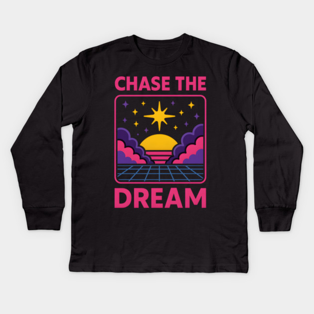 Chase the Dream – Retro Cosmic Motivation Artwork Kids Long Sleeve T-Shirt by MakerMind8.2