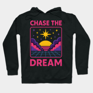 Chase the Dream – Retro Cosmic Motivation Artwork Hoodie