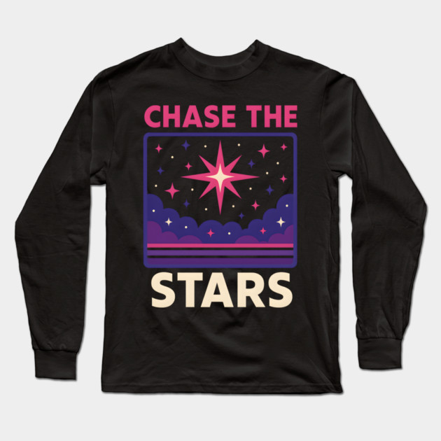Chase the Stars – Retro Cosmic Motivation Artwork Long Sleeve T-Shirt by MakerMind8.2