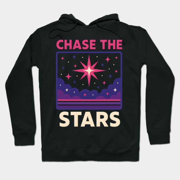 Chase the Stars – Retro Cosmic Motivation Artwork Hoodie by MakerMind8.2