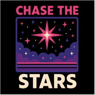 Chase the Stars – Retro Cosmic Motivation Artwork Posters and Art