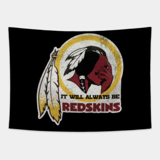 Washington Redskins -  It Will Always Be Redskins Tapestry
