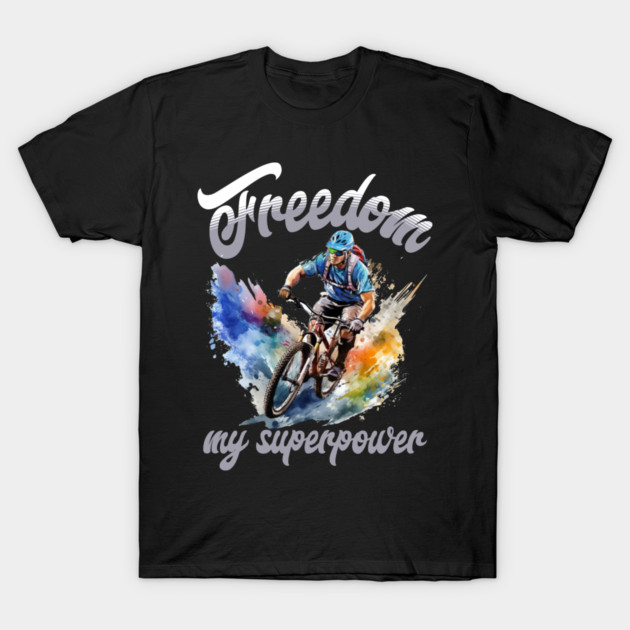 Freedom Bike Rider T-Shirt – Cycling Superpower Tee T-Shirt by Kathy Hawke
