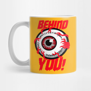 Behind you! Mug