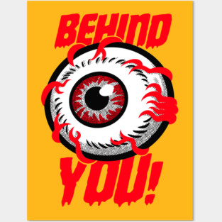 Behind you! Posters and Art