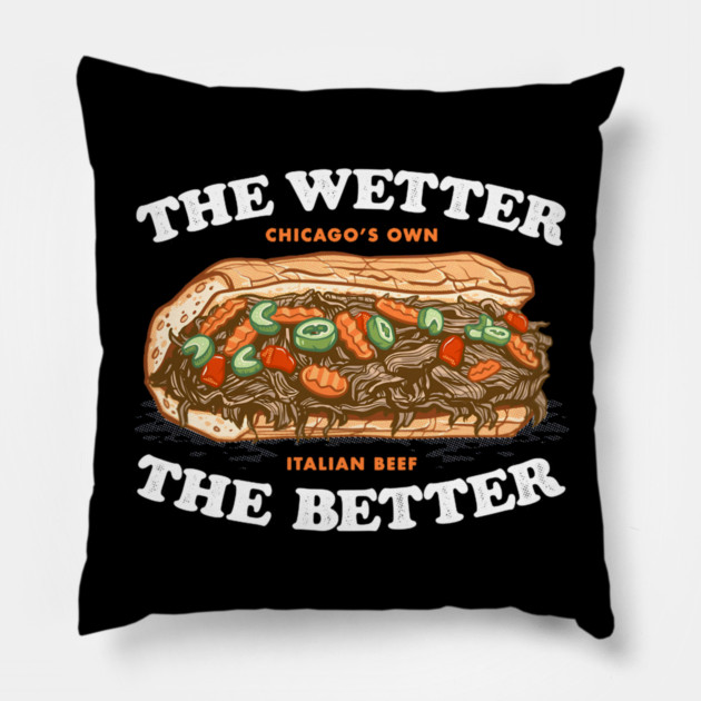 the wetter the better, italian beef Pillow by James Bates